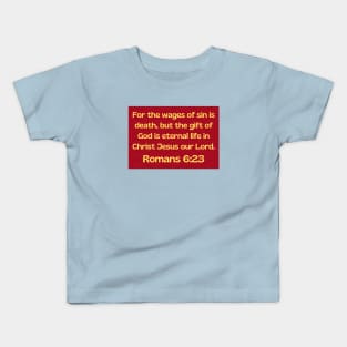 Bible Verse Romans 6:23 Kids T-Shirt